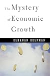 The Mystery of Economic Growth