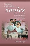 Islands of Eight Million Smiles: Idol Performance and Symbolic Production in Contemporary Japan