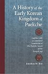 A History of the Early Korean Kingdom of Paekche, together with an annotated translation of The Paekche Annals of the Samguk sagi