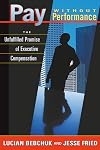 Pay without Performance: The Unfulfilled Promise of Executive Compensation