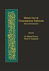 Islamic Law in Contemporary Indonesia: Ideas and Institutions (Harvard Series in Islamic Law)