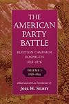 The American Party Battle: Election Campaign Pamphlets, 1828-1876, Volume 1, 1828-1854
