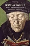 Burning to Read: English Fundamentalism and Its Reformation Opponents