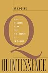 Quintessence: Basic Readings from the Philosophy of W. V. Quine