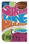 The Sixties Unplugged: A Kaleidoscopic History of a Disorderly Decade