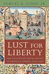 Lust for Liberty: The Politics of Social Revolt in Medieval Europe, 1200-1425