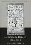 Democracy Denied, 1905-1915: Intellectuals and the Fate of Democracy