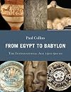 From Egypt to Babylon: The International Age 1550-500 BC