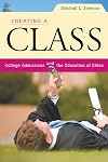 Creating a Class: College Admissions and the Education of Elites