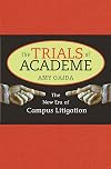 The Trials of Academe: The New Era of Campus Litigation
