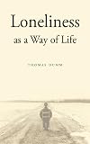 Loneliness as a Way of Life