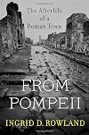 From Pompeii: The Afterlife of a Roman Town