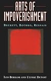 Arts of Impoverishment: Beckett, Rothko, Resnais