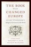 The Book That Changed Europe: Picart and Bernard's Religious Ceremonies of the World