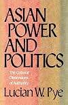 Asian Power and Politics: The Cultural Dimensions of Authority