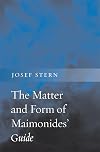 The Matter and Form of Maimonides' Guide