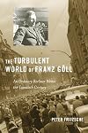 The Turbulent World of Franz G&ouml;ll: An Ordinary Berliner Writes the Twentieth Century