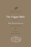 The Vulgate Bible, Volume I: The Pentateuch: Douay-Rheims Translation