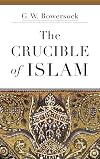 The Crucible of Islam