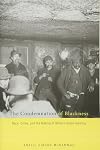The Condemnation of Blackness: Race, Crime, and the Making of Modern Urban America