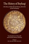 The History of Beyhaqi: The History of Sultan Mas'ud of Ghazna, 1030-1041, Volume I: Introduction and Translation of Years 421-423 A.H. (1030-1032 A.D.)