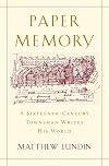 Paper Memory: A Sixteenth-Century Townsman Writes His World