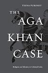 The Aga Khan Case: Religion and Identity in Colonial India