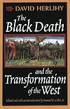 The Black Death and the Transformation of the West
