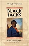 Black Jacks : African American Seamen in the Age of Sail