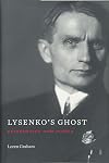 Lysenko’s Ghost: Epigenetics and Russia