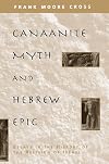 Canaanite Myth and Hebrew Epic: Essays in the History of the Religion of Israel