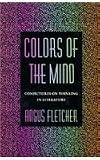 Colors of the Mind: Conjectures on Thinking in Literature