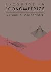 A Course in Econometrics