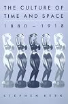 The Culture of Time and Space, 1880-1918