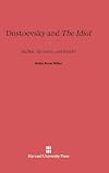 Dostoevsky and the Idiot: Author, Narrator, and Reader