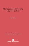Managerial power and Soviet politics
