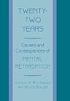 Twenty-Two Years: Causes and Consequences of Mental Retardation