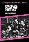 Drumbeats, Masks, and Metaphor: Contemporary Afro-American Theatre