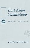 East Asian Civilizations: A Dialogue in Five Stages