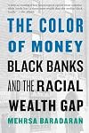 The Color of Money: Black Banks and the Racial Wealth Gap