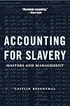 Accounting for Slavery: Masters and Management