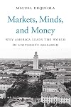 Markets, Minds, and Money: Why America Leads the World in University Research