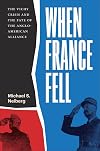 When France Fell: The Vichy Crisis and the Fate of the Anglo-American Alliance