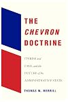 The Chevron Doctrine: Its Rise and Fall, and the Future of the Administrative State