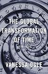 The Global Transformation of Time: 1870â1950