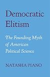 Democratic Elitism: The Founding Myth of American Political Science