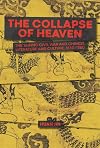 The Collapse of Heaven: The Taiping Civil War and Chinese Literature and Culture, 1850–1880 (Harvard-Yenching Institute Monograph Series)