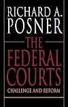 The Federal Courts: Challenge and Reform, Revised Edition
