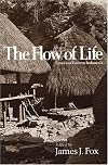 The Flow of Life: Essays on Eastern Indonesia (Harvard Studies in Cultural Anthropology ; 2)
