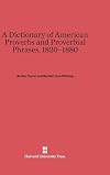 A dictionary of American proverbs and proverbial phrases, 1820-1880